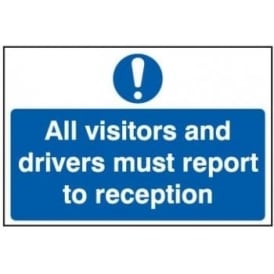All visitors and drivers must report to reception Sign