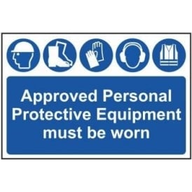 Approved Personal Protective Equipment Must Be Worn Sign