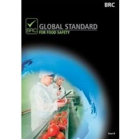 BRC Global Standard for Food Safety: Issue 6