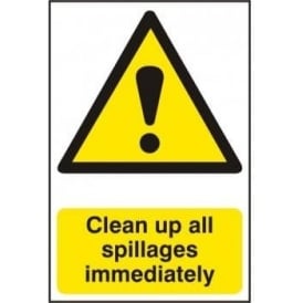 Clean Up Spillages Immediately Sign