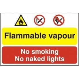 Flammable Vapour, No Smoking, No Naked Lights Sign
