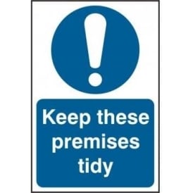 Keep These Premises Tidy Sign