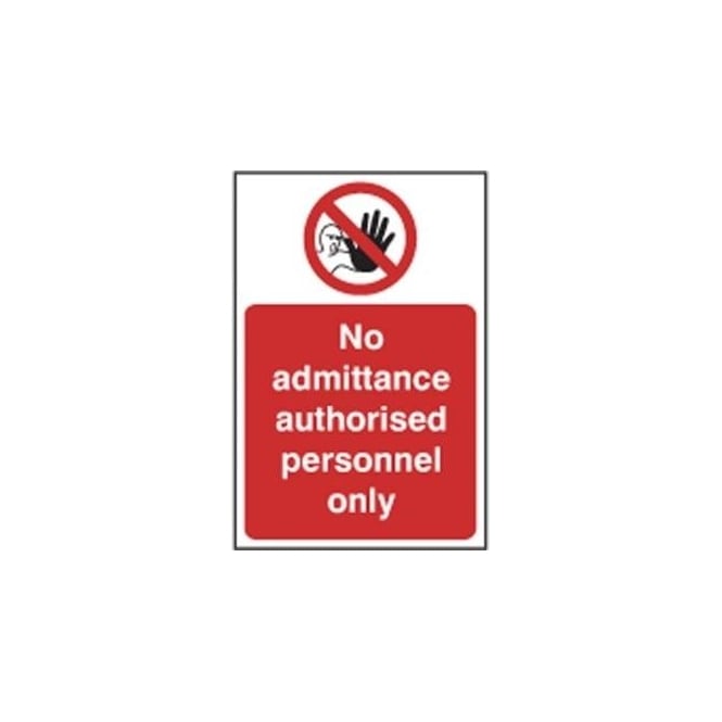 Complete Safety Supplies No admittance authorised personnel only Sign