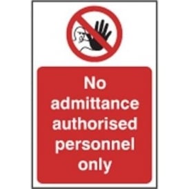 No admittance authorised personnel only Sign