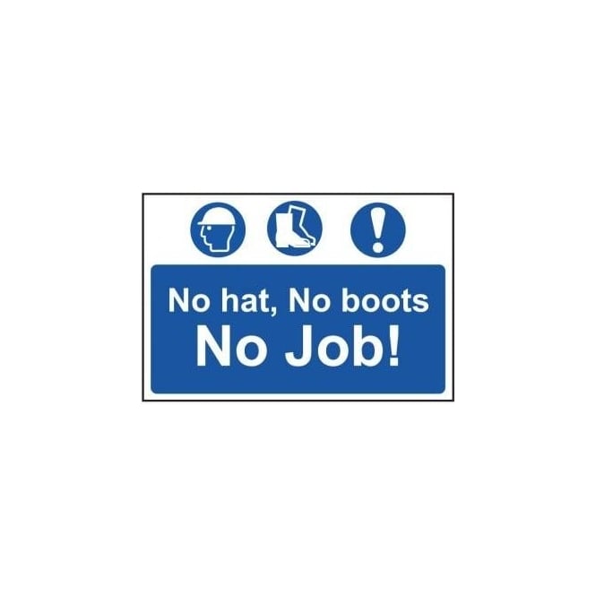 Complete Safety Supplies No Hat, No Boots, No Job Sign