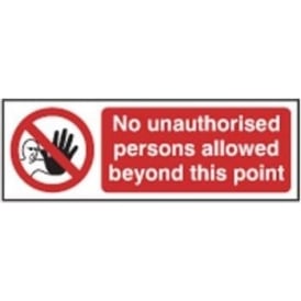 No Unauthorised Persons Allowed Beyond This Point Sign