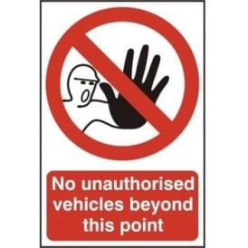 No unauthorised vehicles beyond this point PVC Sign 200 x 300