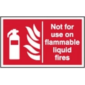 Not for use on flammable liquid fires Sign