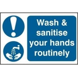 Wash and Sanitise your Hands Routinely Sign