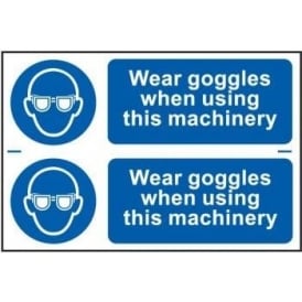Wear Goggles When Using This Machinery Sign - 2 per sheet