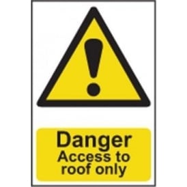 Danger Access to roof only Sign