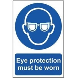 Eye Protection Must Be Worn Sign