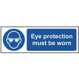 Eye Protection Must Be Worn Sign