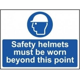 Safety Helmets Must Be Worn Beyond This Point Sign