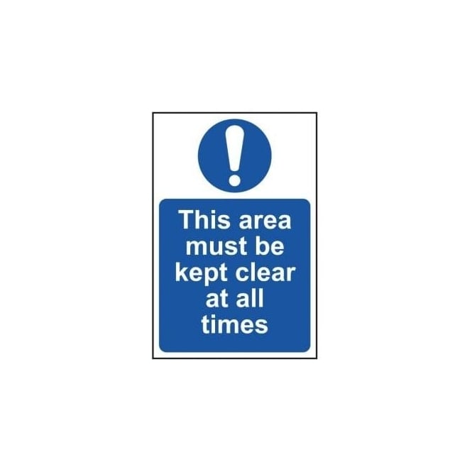 Complete Safety Supplies This Area Must Be Kept Clear At All Times Sign